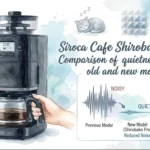 Siroca Cafe Shirobako Pro　Comparison of quietness between old and new models
