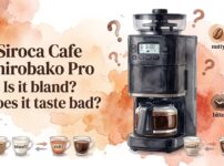 Siroca Cafe Shirobako Pro Is it bland Does it taste bad