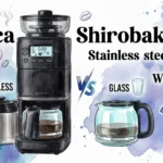Siroca Cafe Shirobako Pro Stainless steel Glass Which one