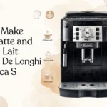 How to Make Caffè Latte and Café au Lait with the De'Longhi Magnifica S