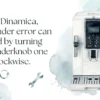 On the Dinamica, the grinder error can be fixed by turning the grinder knob one click clockwise.
