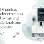 On the Dinamica, the grinder error can be fixed by turning the grinder knob one click clockwise.