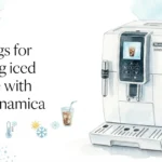 Settings for making iced coffee with the Dinamica