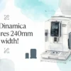 The Dinamica measures 240mm in width!