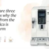 There are three reasons why the coffee from the Dinamica is lukewarm.